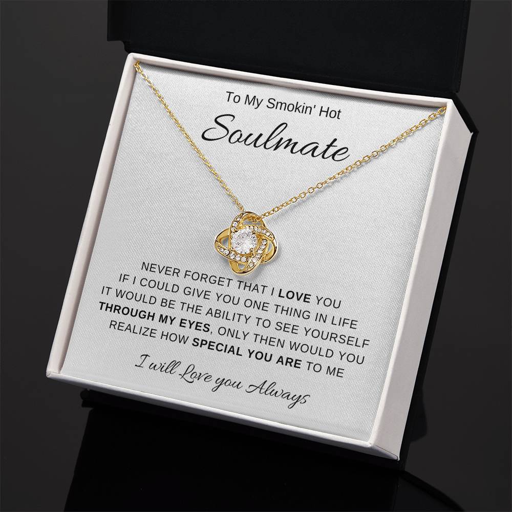 To My Smokin' Hot Soulmate | Love Know Necklace