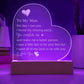 To My Man |  Engraved Acrylic Heart Plaque