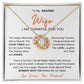 To My Amazing Wife | Love Knot Necklace
