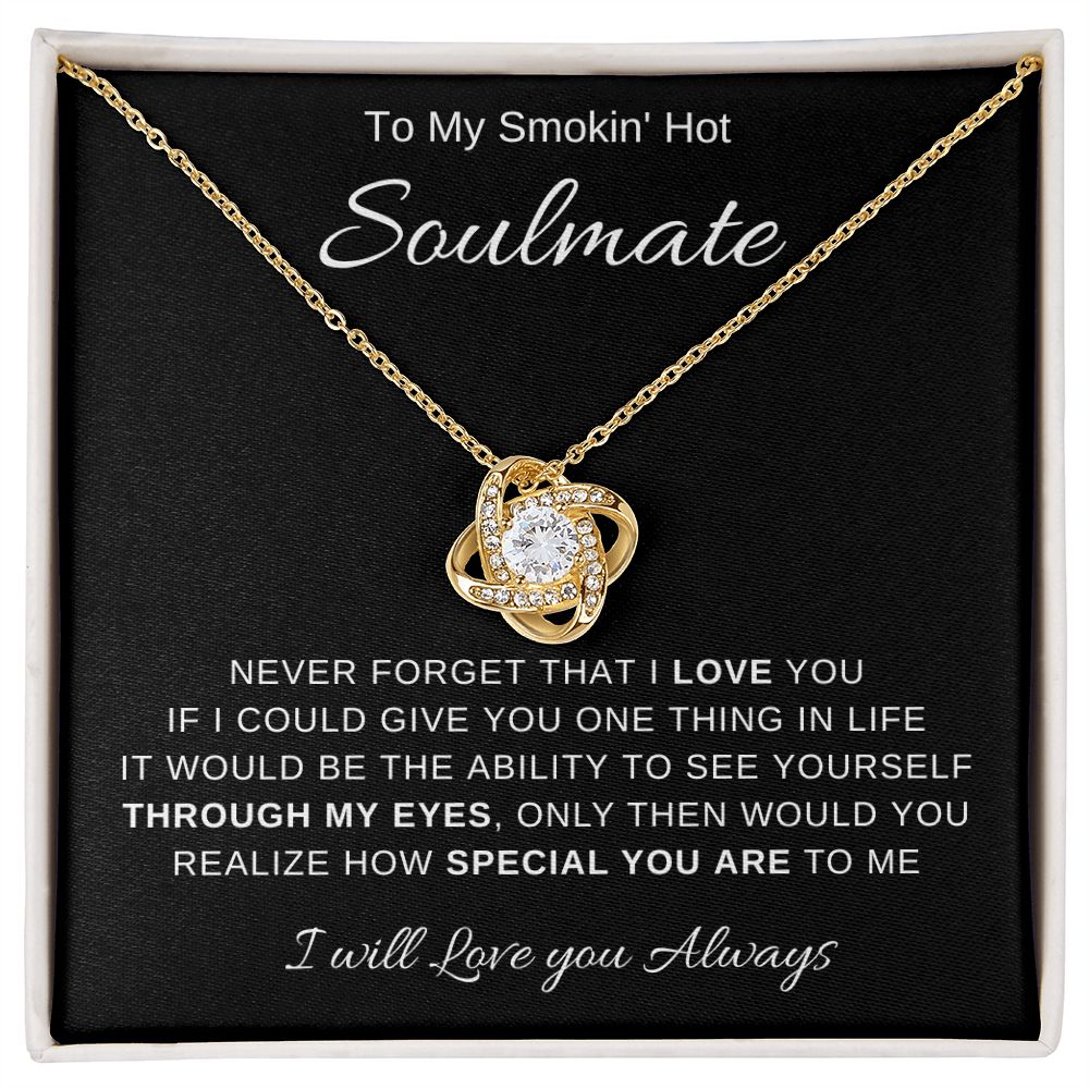 To My Smokin' Hot Soulmate | Love Knot Necklace