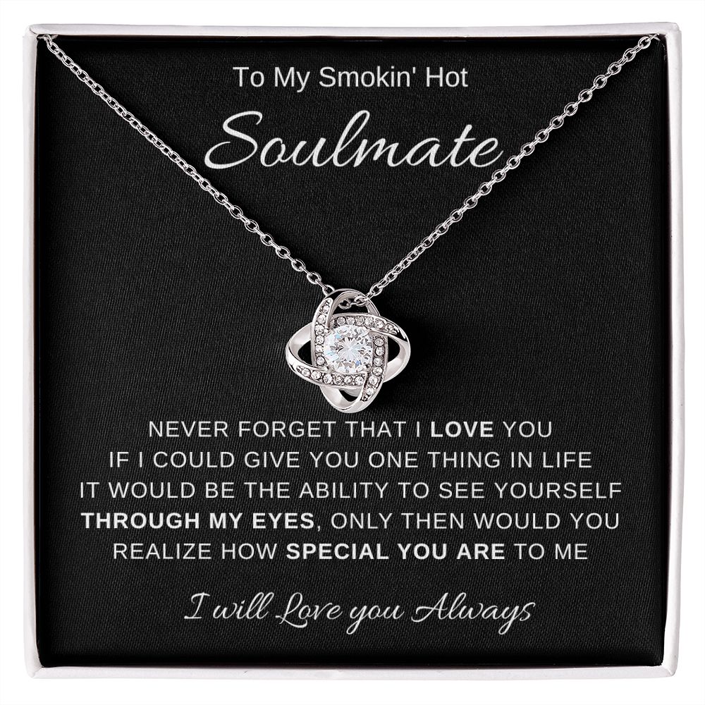 To My Smokin' Hot Soulmate | Love Knot Necklace
