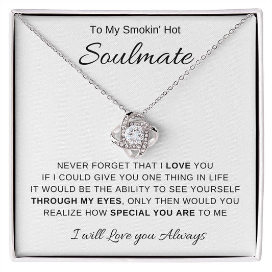 To My Smokin' Hot Soulmate | Love Know Necklace