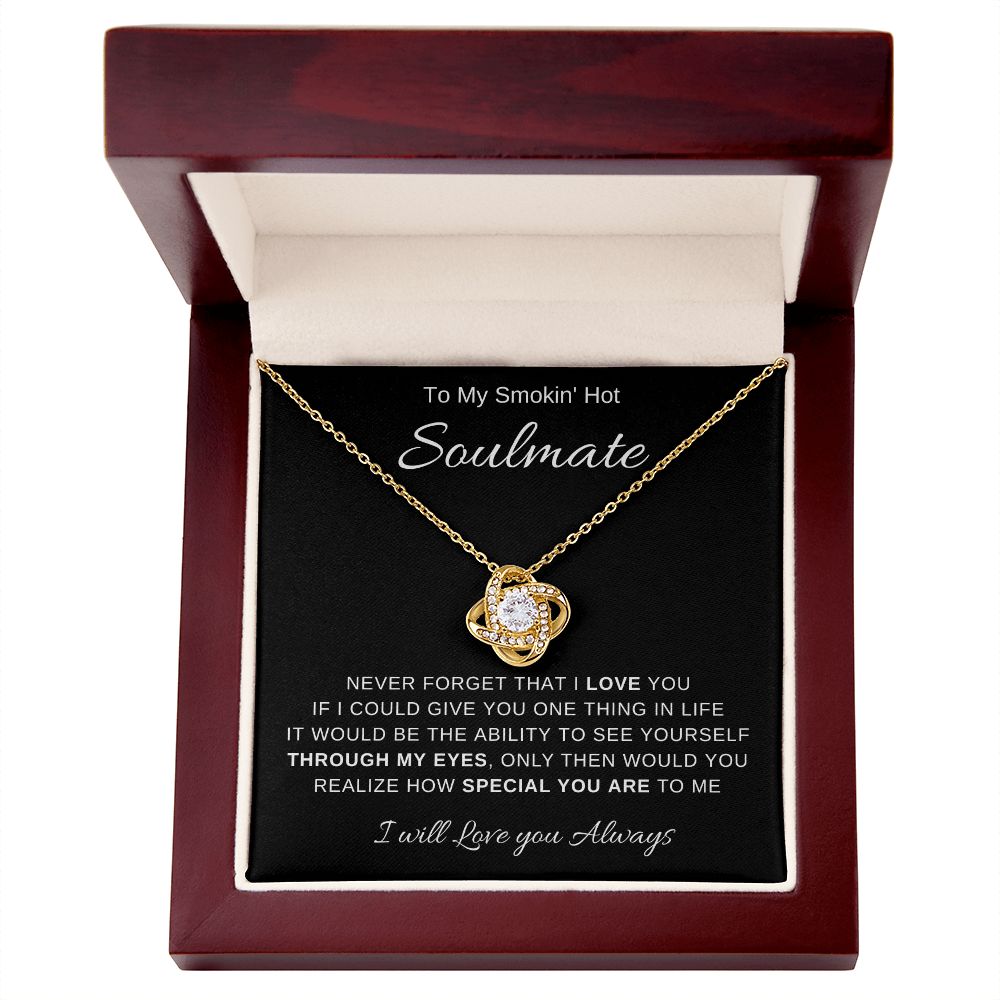 To My Smokin' Hot Soulmate | Love Knot Necklace